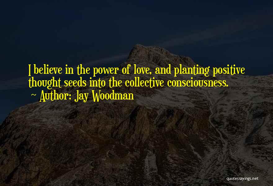 Jay Woodman Quotes 712139