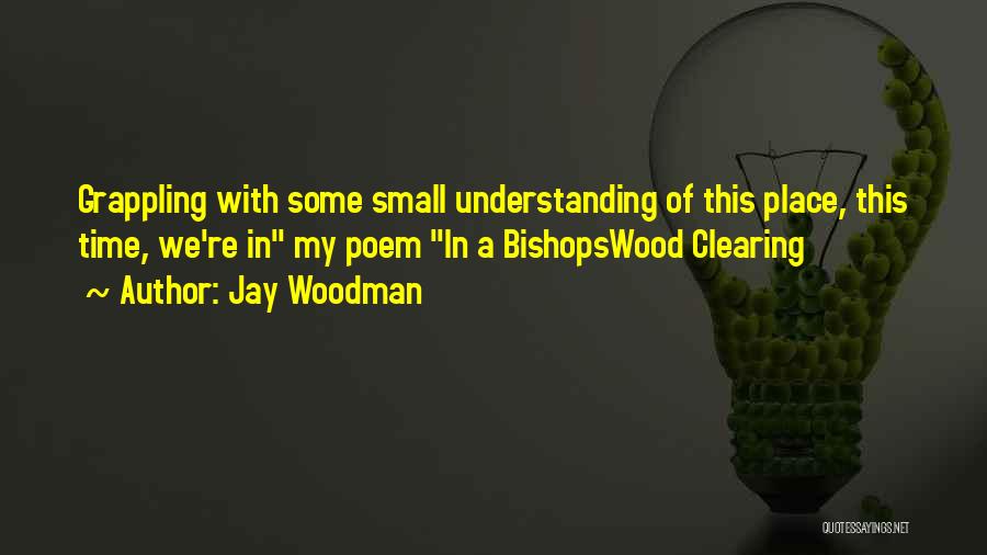 Jay Woodman Quotes 755657