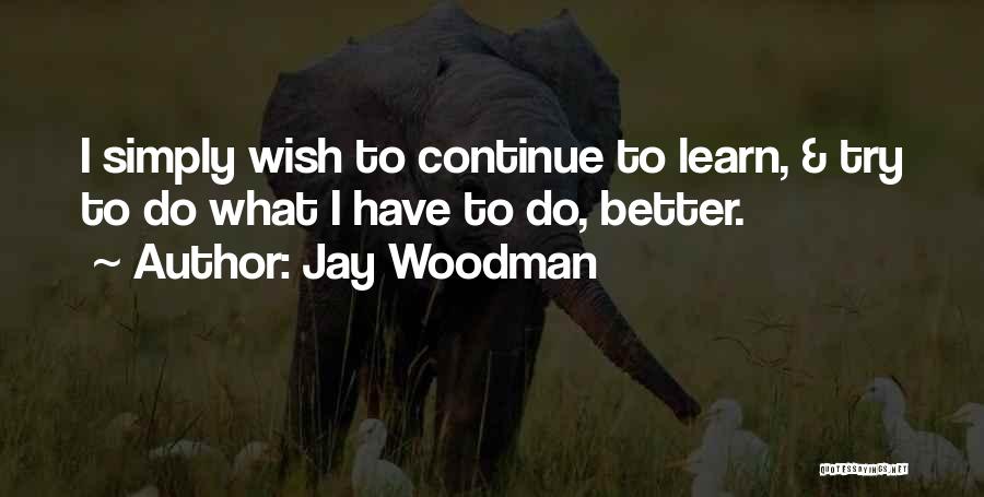 Jay Woodman Quotes 978800