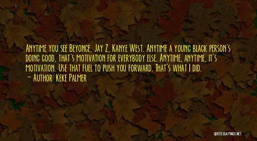 Jay Z And Beyonce Quotes By Keke Palmer