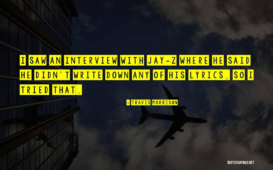 Jay Z Best Lyrics Quotes By Travis Morrison Jay Z Best Lyrics Quotes By Travis Morrison