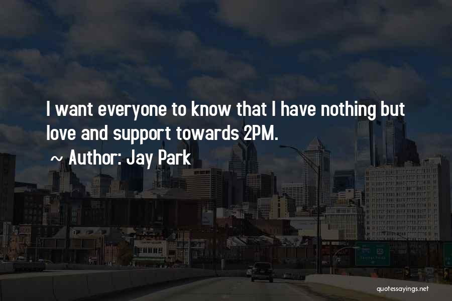 Jay Z Love Quotes By Jay Park