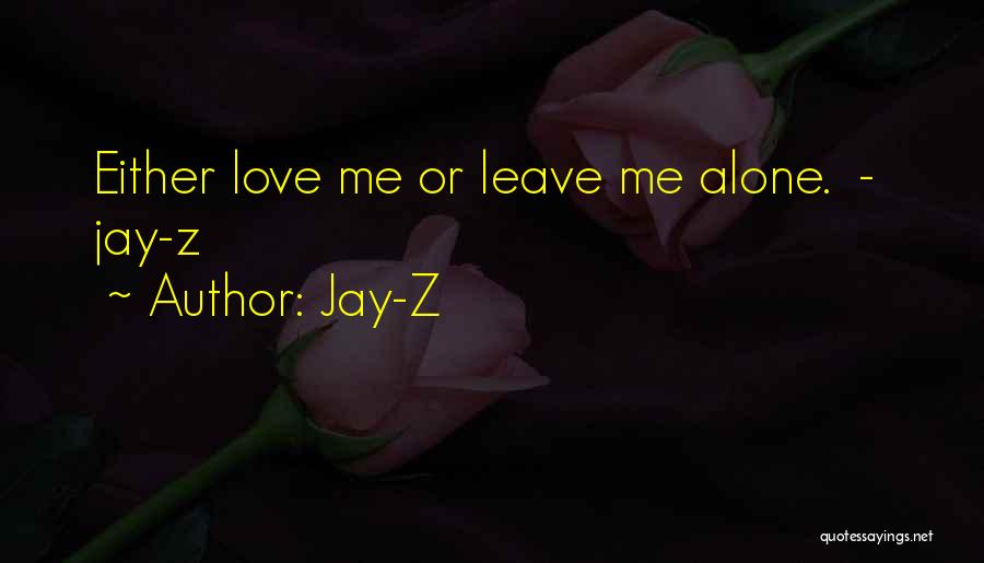 Jay Z Love Quotes By Jay-Z