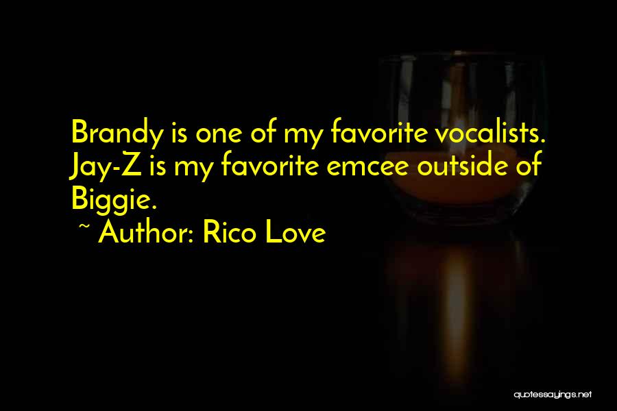 Jay Z Love Quotes By Rico Love