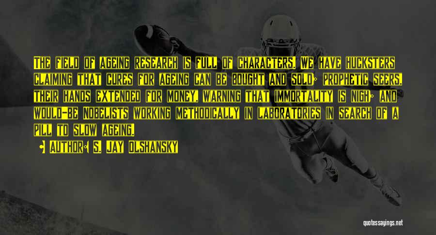 Jay Z Money Quotes By S. Jay Olshansky