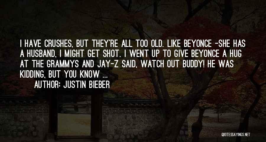 Jay Z N Beyonce Quotes By Justin Bieber