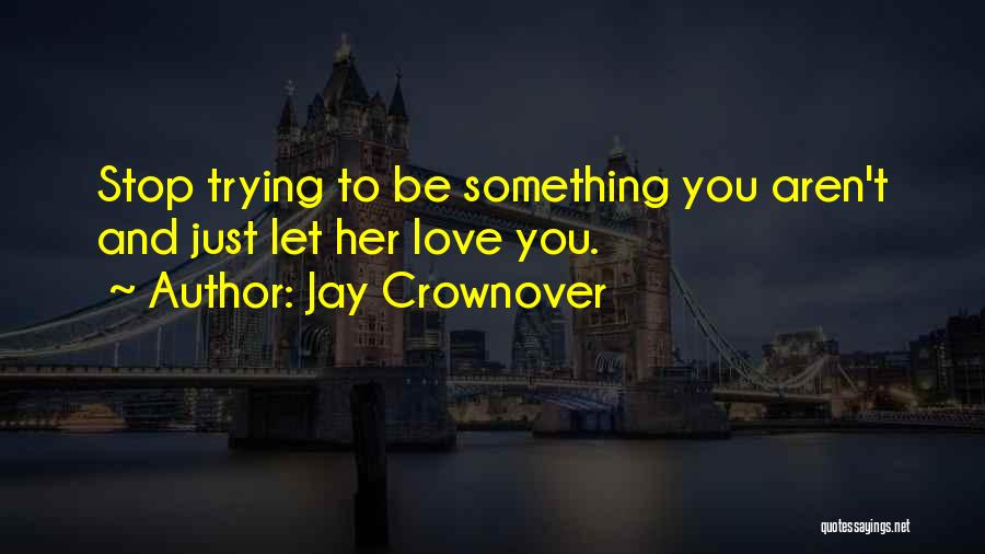 Jay Z On Love Quotes By Jay Crownover
