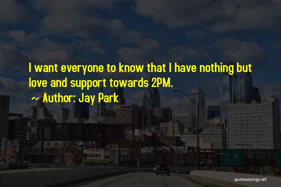 Jay Z On Love Quotes By Jay Park