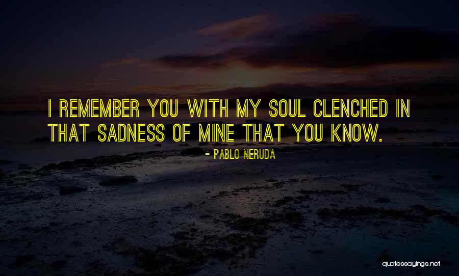 Jayachandran Hits Quotes By Pablo Neruda Jayachandran Hits Quotes By Pablo Neruda