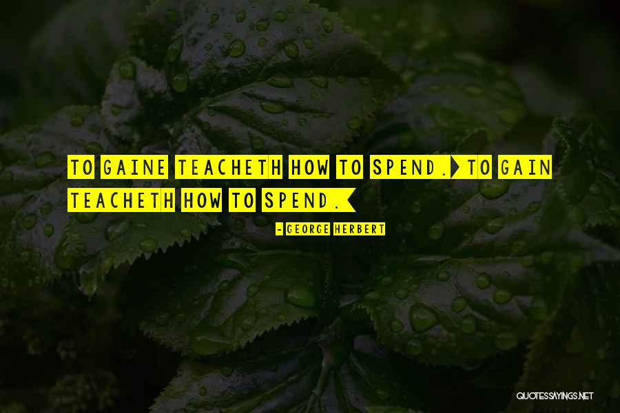 Jayachandran Stores Quotes By George Herbert Jayachandran Stores Quotes By George Herbert
