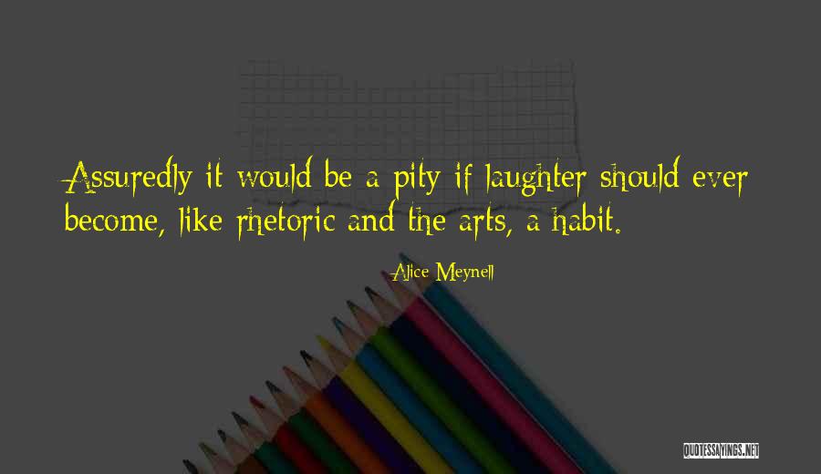 Jayalah Negeriku Quotes By Alice Meynell Jayalah Negeriku Quotes By Alice Meynell