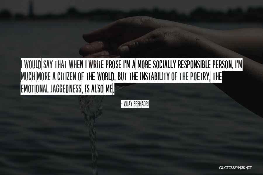 Jayanne Sevast Quotes By Vijay Seshadri