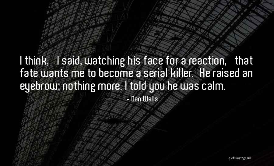 Jayar Jackson Quotes By Dan Wells Jayar Jackson Quotes By Dan Wells