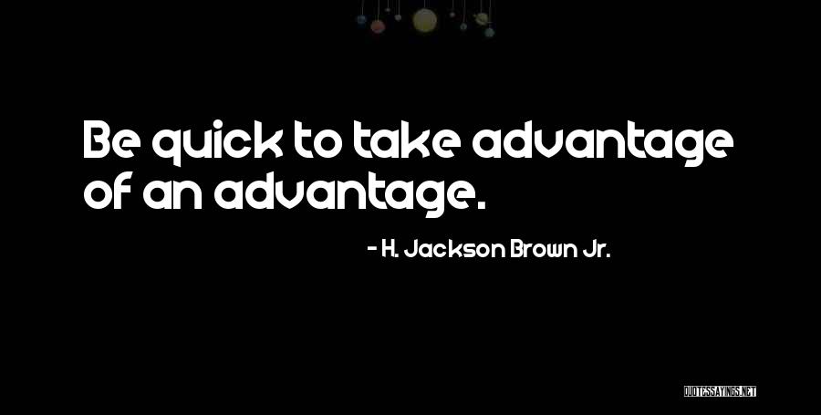 Jayasekara Aponsus Age Quotes By H. Jackson Brown Jr. Jayasekara Aponsus Age Quotes By H. Jackson Brown Jr.