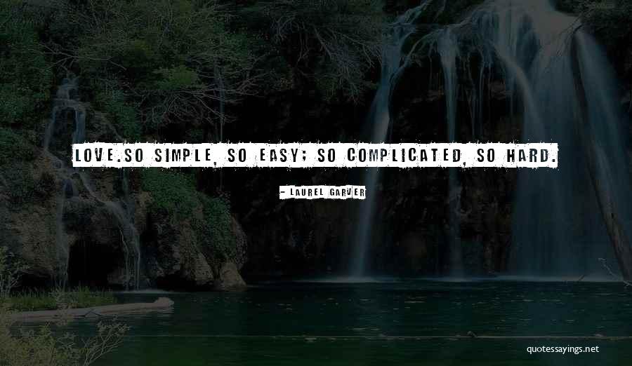 Jayasekara Enterprises Quotes By Laurel Garver