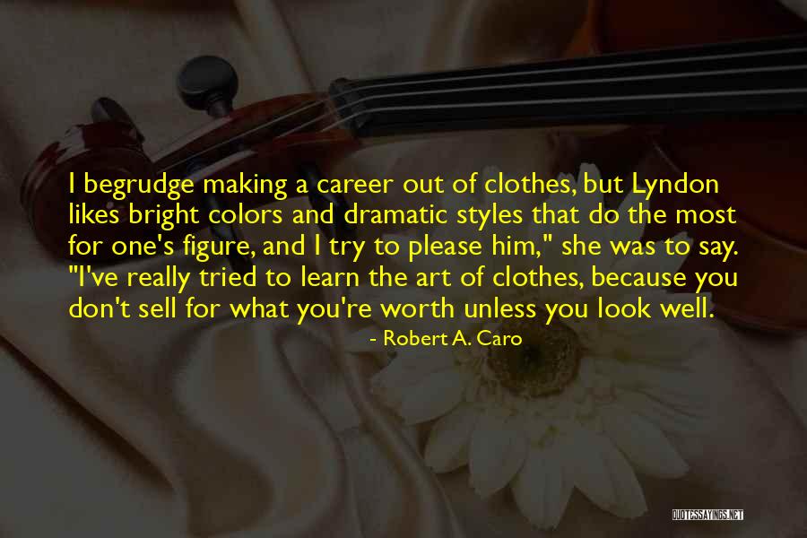 Jayashankar District Quotes By Robert A. Caro Jayashankar District Quotes By Robert A. Caro