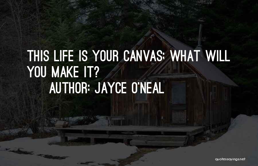 Jayce O'Neal Quotes 938865