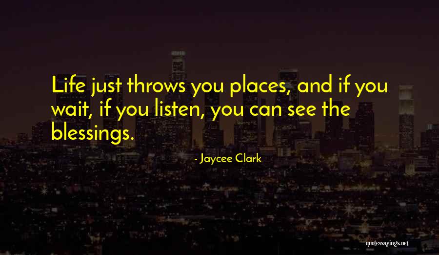 Jaycee Clark Quotes 625211 Jaycee Clark Quotes 625211