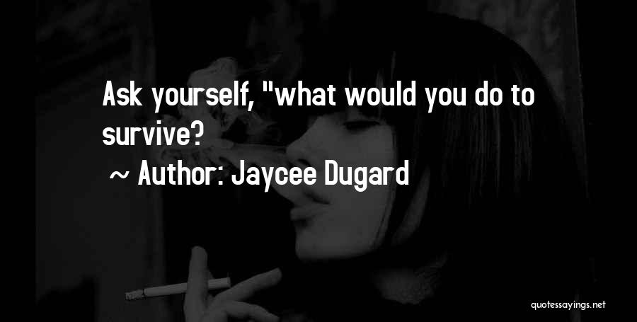 Jaycee Dugard Quotes 1446830