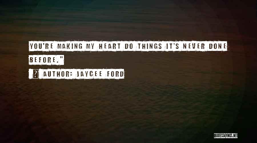 Jaycee Ford Quotes 207943