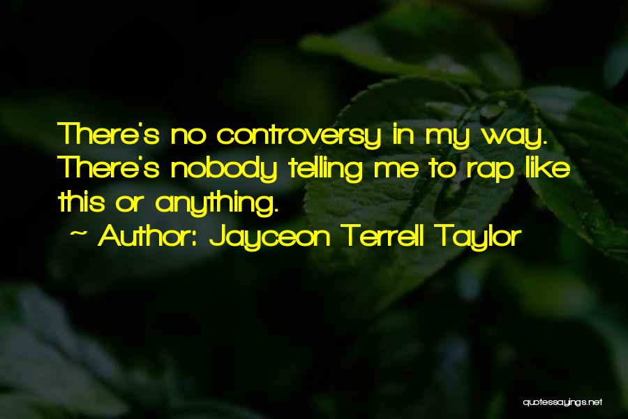 Jayceon Terrell Taylor Quotes 1687204