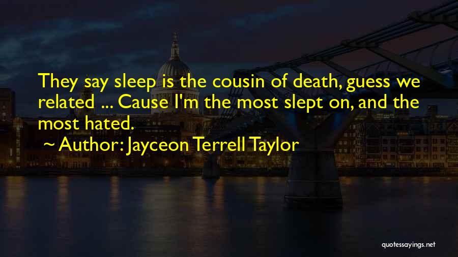 Jayceon Terrell Taylor Quotes 609620