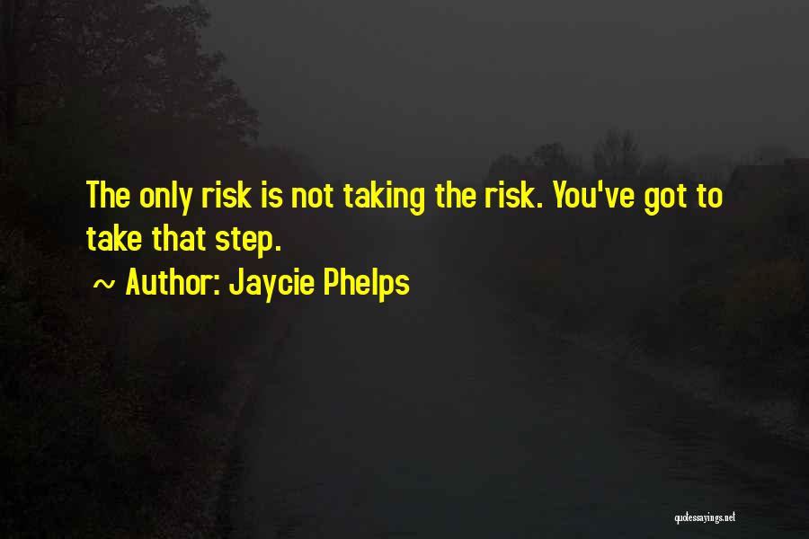 Jaycie Phelps Quotes 2157435