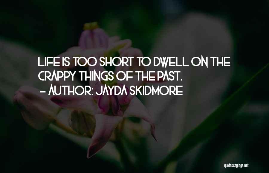 Jayda Skidmore Quotes 1894228
