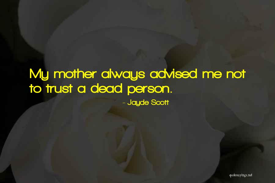 Jayde Scott Quotes 247476 Jayde Scott Quotes 247476