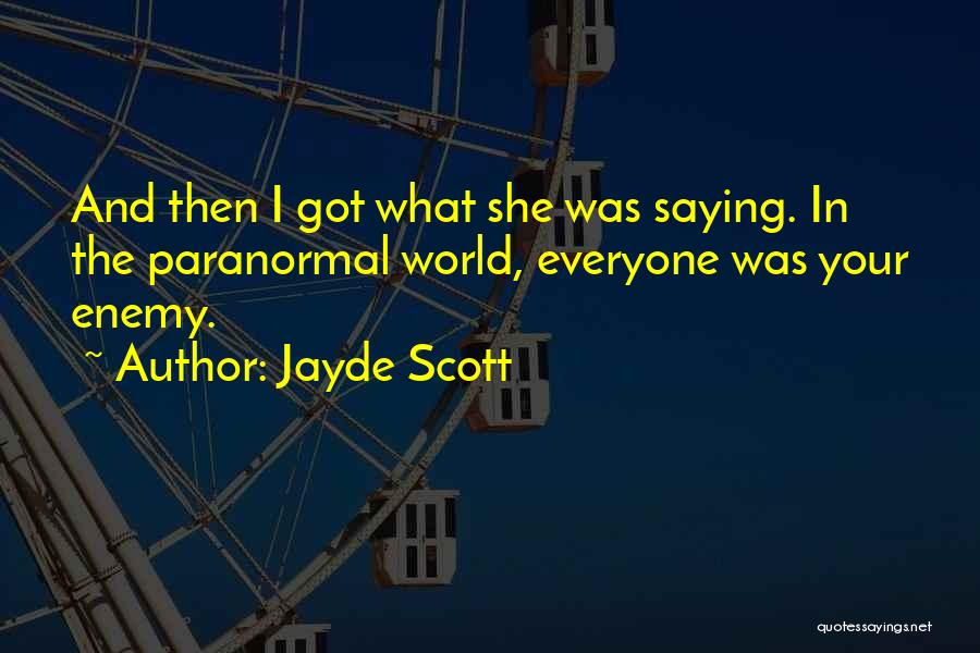 Jayde Scott Quotes 714128