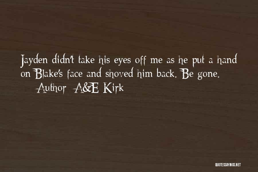 Jayden Quotes By A&E Kirk