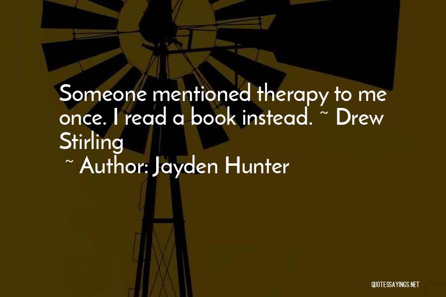 Jayden Quotes By Jayden Hunter