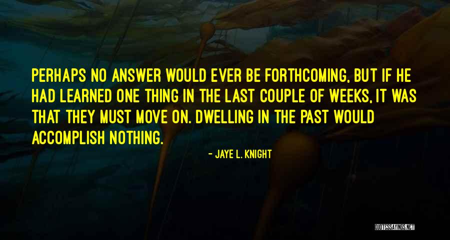 Jaye L. Knight Quotes 452267