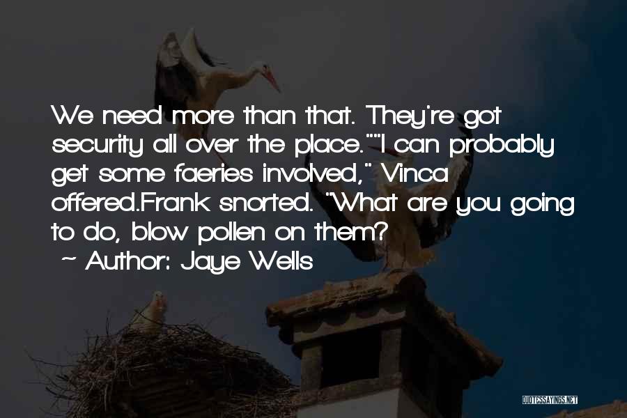 Jaye Wells Quotes 378630