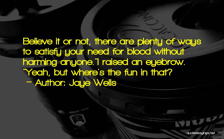 Jaye Wells Quotes 703703