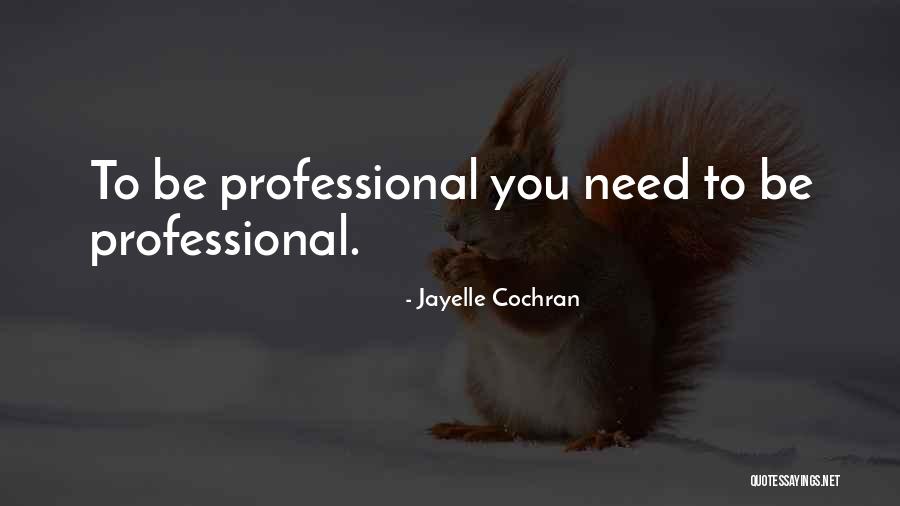 Jayelle Cochran Quotes 1028348