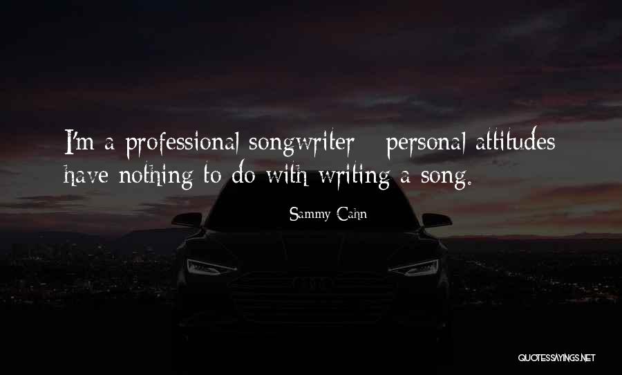 Jaylene Leonbruno Quotes By Sammy Cahn