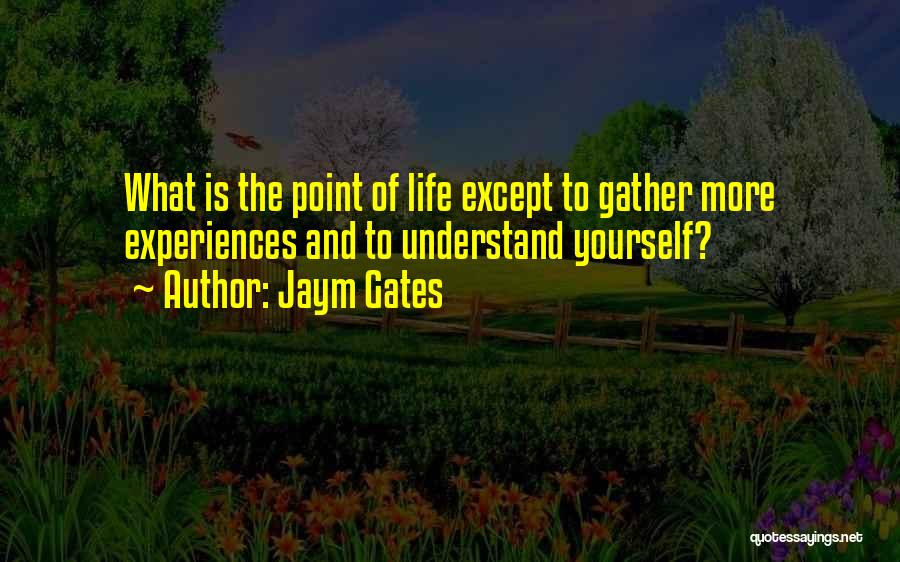 Jaym Gates Quotes 2101319