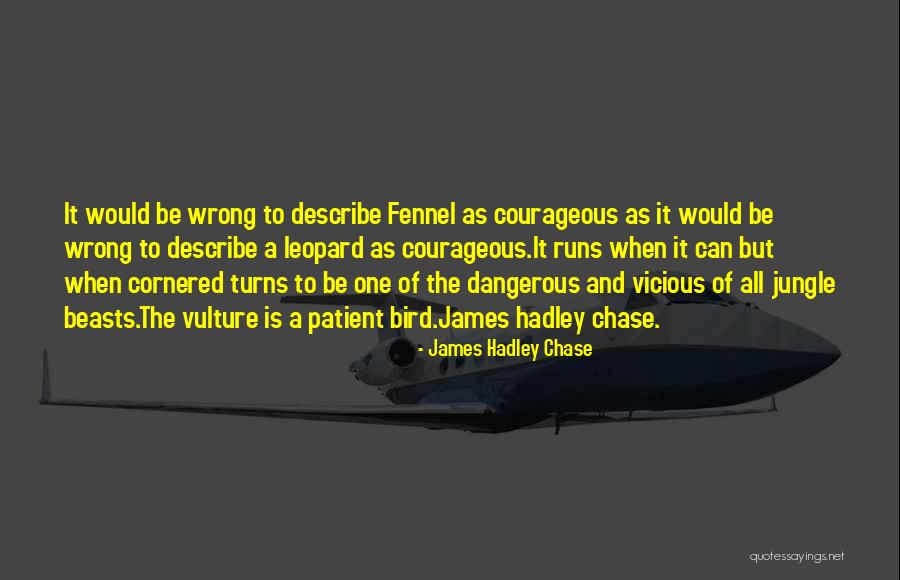 Jaymee Hair Studio Quotes By James Hadley Chase Jaymee Hair Studio Quotes By James Hadley Chase