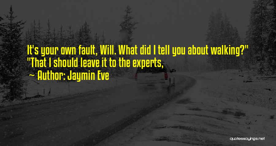 Jaymin Eve Quotes 1106432