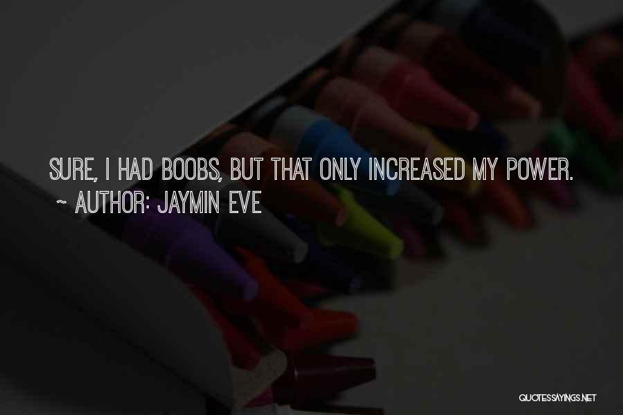 Jaymin Eve Quotes 1119233