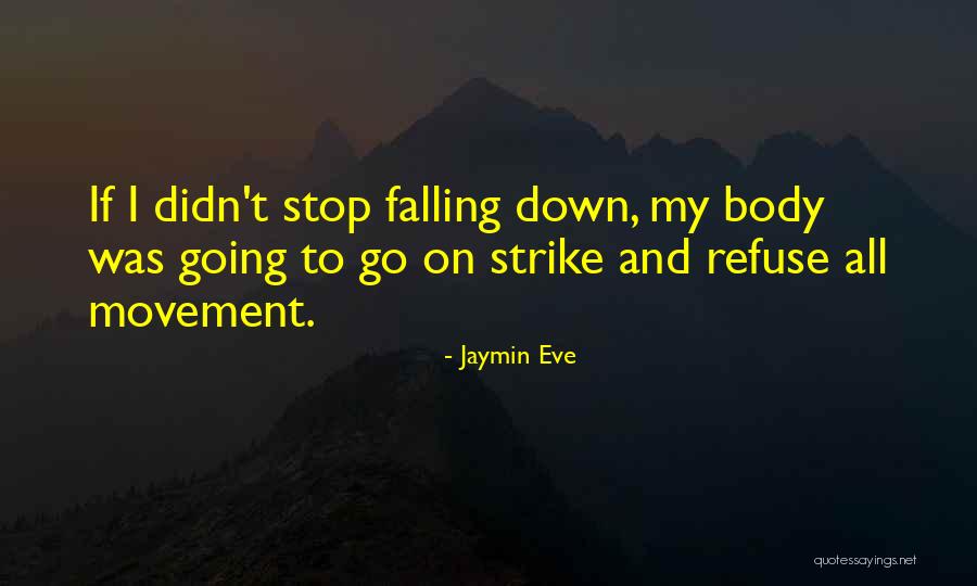 Jaymin Eve Quotes 1810810