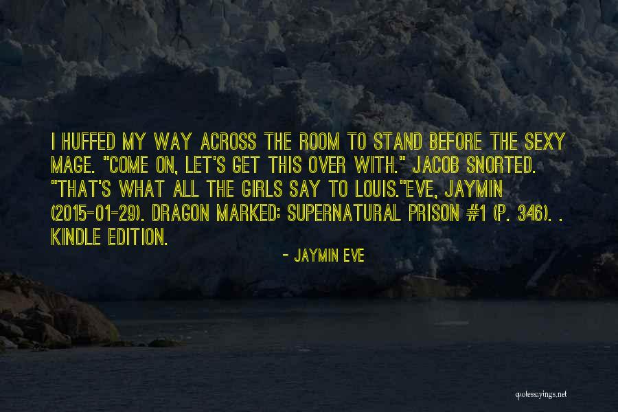 Jaymin Eve Quotes 2071578