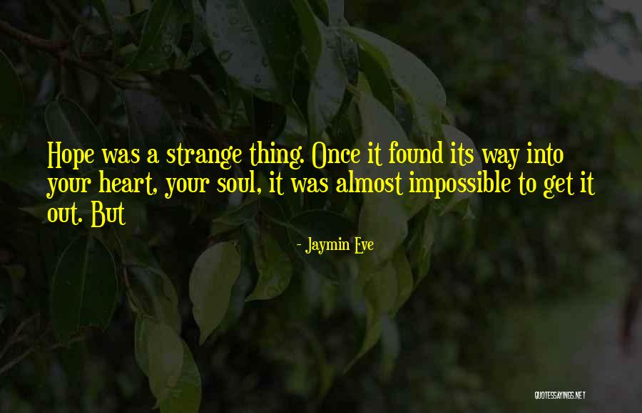 Jaymin Quotes By Jaymin Eve Jaymin Quotes By Jaymin Eve