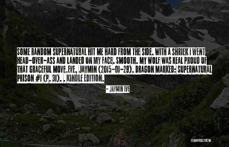 Jaymin Quotes By Jaymin Eve Jaymin Quotes By Jaymin Eve