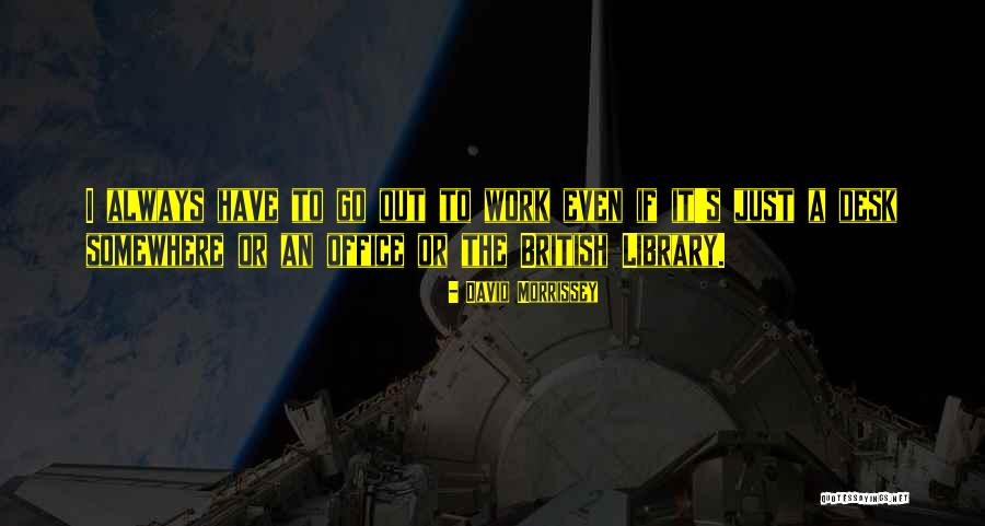 Jaymond Quotes By David Morrissey Jaymond Quotes By David Morrissey