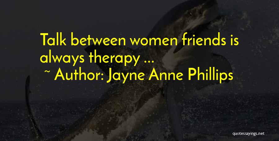 Jayne Anne Phillips Quotes 1155206