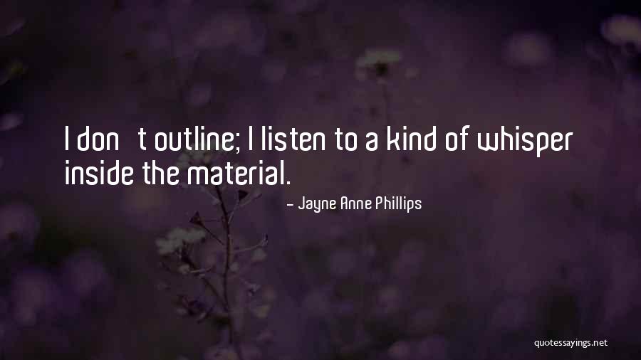 Jayne Anne Phillips Quotes 1264559