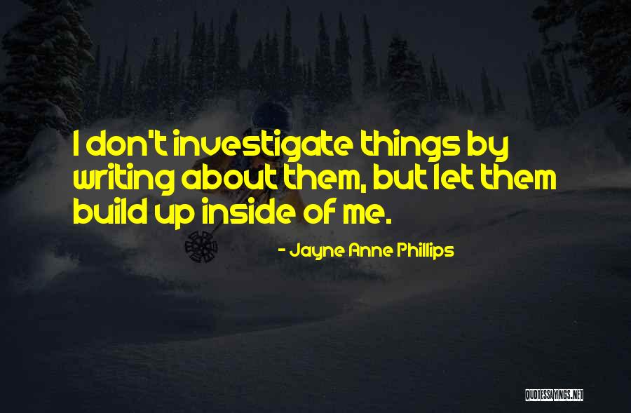 Jayne Anne Phillips Quotes 1295980