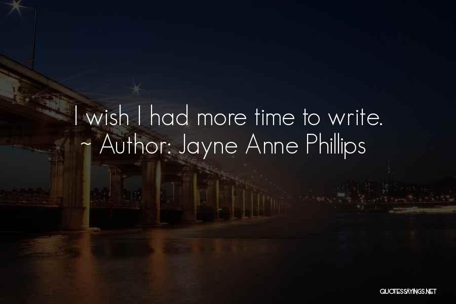 Jayne Anne Phillips Quotes 1460611